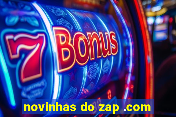 novinhas do zap .com